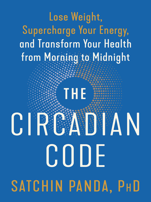 Title details for The Circadian Code by Satchin Panda, PhD - Wait list